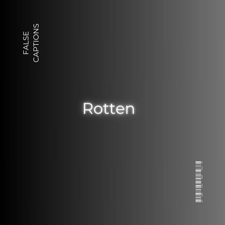 Rotten | Boomplay Music