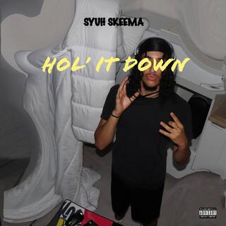 Hol' It Down lyrics | Boomplay Music