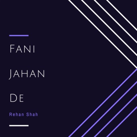 Fani Jahan De | Boomplay Music