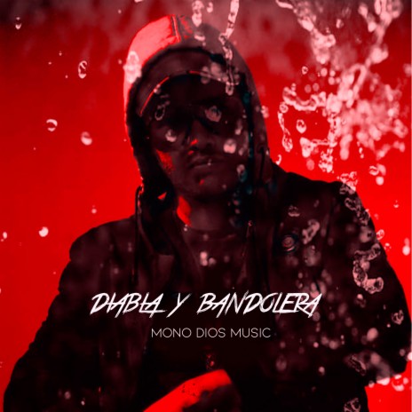 Diabla y Bandolera | Boomplay Music