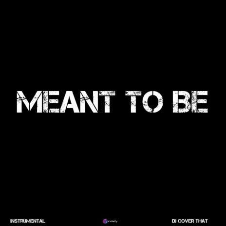 Meant To Be (Originally Performed By Bebe Rexha & Florida Georgia Line) (Karaoke Version)