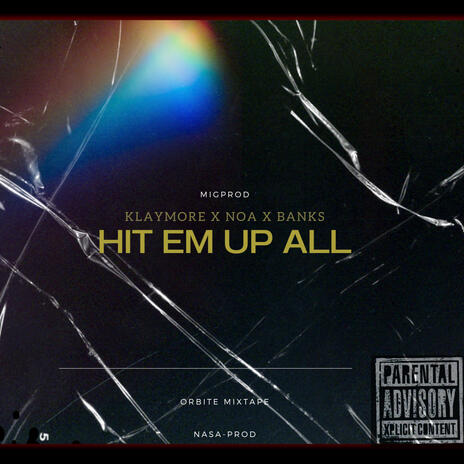 Hit Em Up All (Migprod) ft. J.Bank$ & N.O.A | Boomplay Music