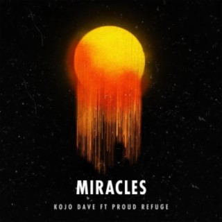 Miracles (feat. Proud Refuge)