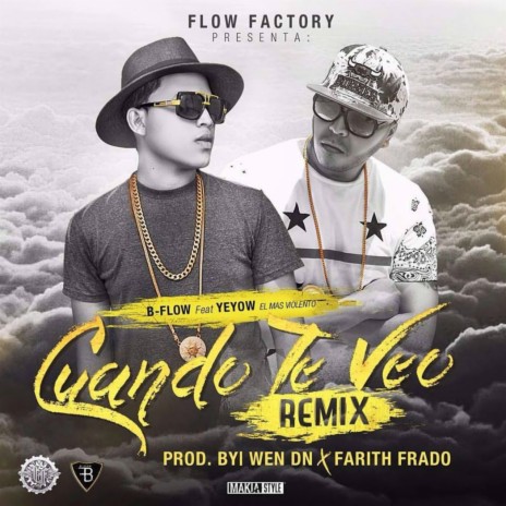 Cuando Te Veo (Remix) ft. Yeyow | Boomplay Music