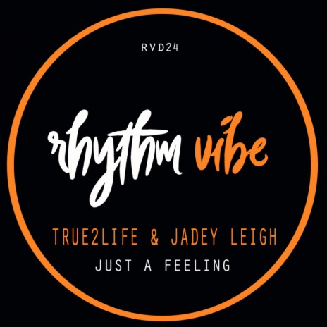 Just a Feeling (Adam Nyquist Remix) ft. Jadey Leigh