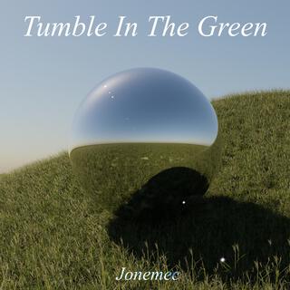 Tumble in the Green