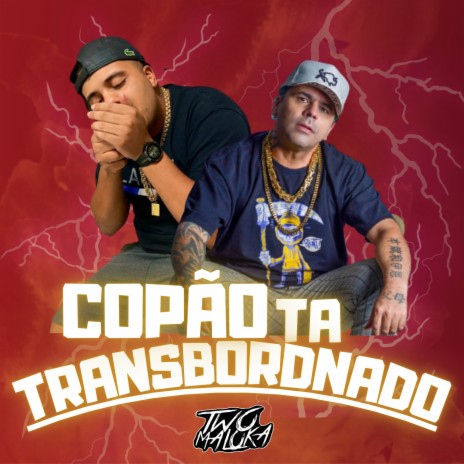 Copão Ta Transbordando ft. MC MARROQUINO & MC Buraga | Boomplay Music