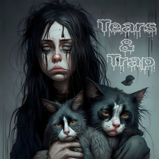 Tears & Trap