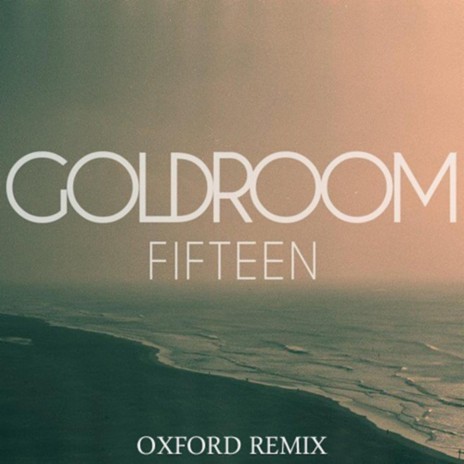 Fifteen (Oxford Remix) ft. Chela & Oxford