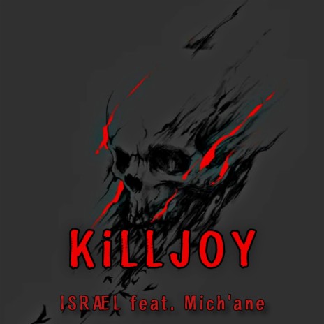 KiLLJOY ft. Mich'ane