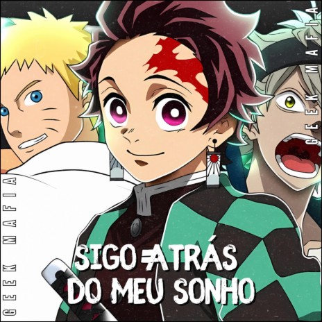 Sigo atrás do meu sonho | Animes