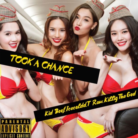 Took A Chance ft. Icecoldd, T Raw & Killig The God | Boomplay Music