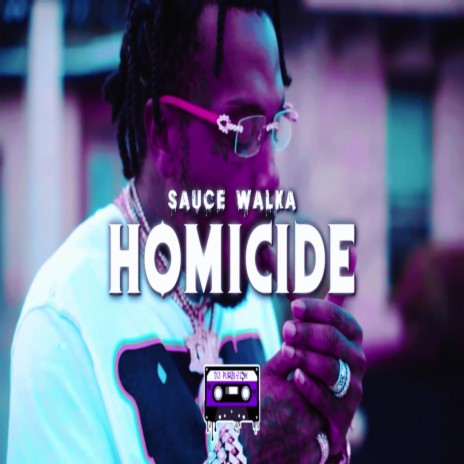 Homicide (feat. Sauce Walka) (Chopped & Screwed)