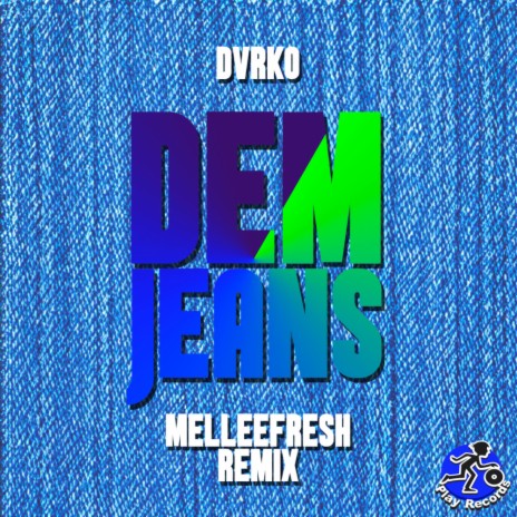 Dem Jeans (Melleefresh Remix) | Boomplay Music