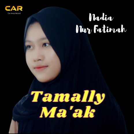Tamally Ma'ak _ Nadia Nur Fatimah | Boomplay Music