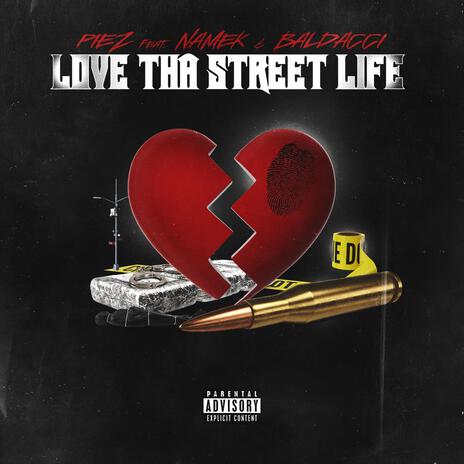 Love Tha Street Life ft. Namek & Baldacci | Boomplay Music