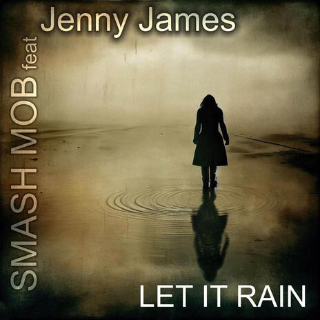 Let It Rain ft. Jenny James | Boomplay Music