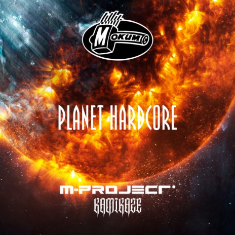 Planet Hardcore (Original Mix) ft. Kamikaze