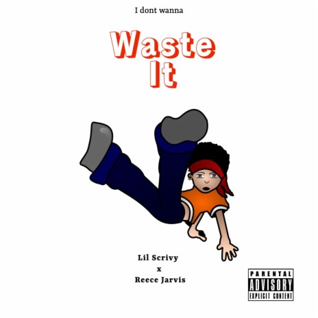 Waste It ft. Reece Jarvis | Boomplay Music