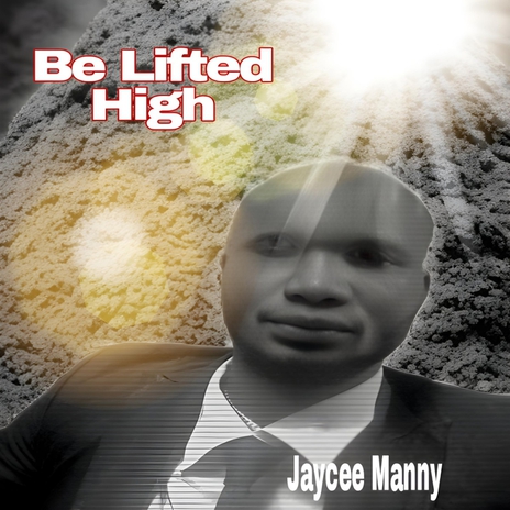 Be Lifted High | Boomplay Music