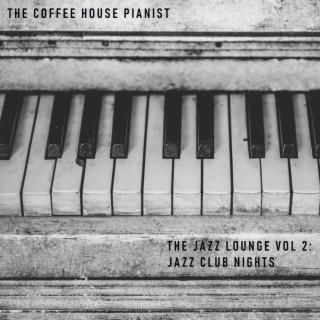 The Jazz Lounge Vol 2: Jazz Club Nights