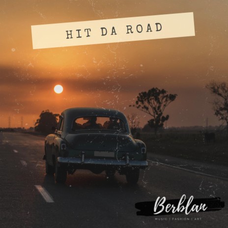 Hit Da Road | Boomplay Music