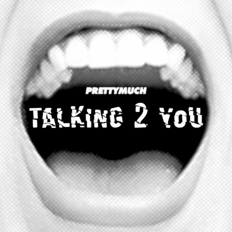 Talking 2 You | Boomplay Music