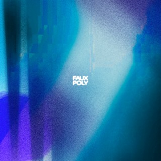 Faux Poly: Remixed 002