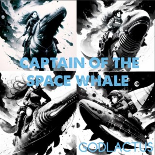 Captain of the Space Whale