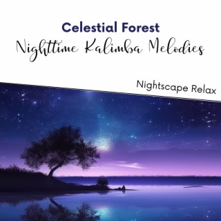 Celestial Forest: Nighttime Kalimba Melodies