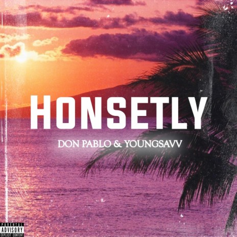 Honestly ft. Young Savv | Boomplay Music