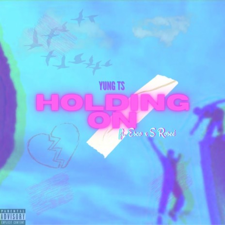 Holding On ft. Esco & S Roseè | Boomplay Music