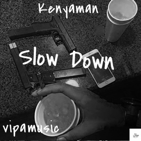 Sloow Down ft. Kenyaman & Fada Bwoy | Boomplay Music