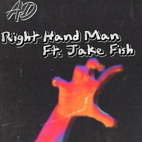 Right Hand Man ft. Jake Fish | Boomplay Music