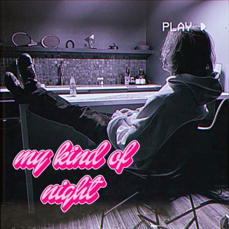 my kind of night | Boomplay Music