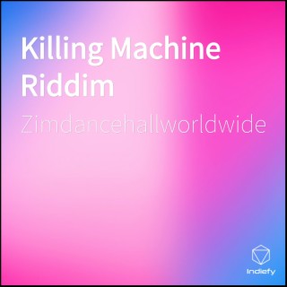 Killing Machine Riddim