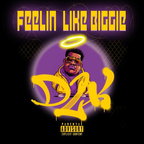 Feelin Like Biggie | Boomplay Music