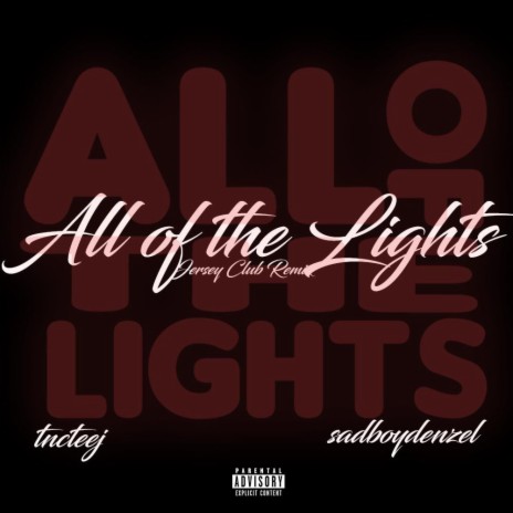 All of the Lights ft. Sad Boy Denzel | Boomplay Music