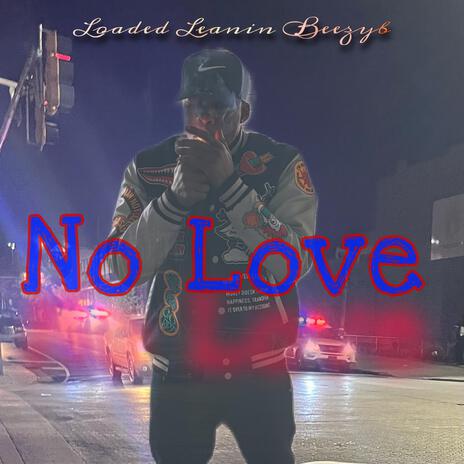 No Love | Boomplay Music