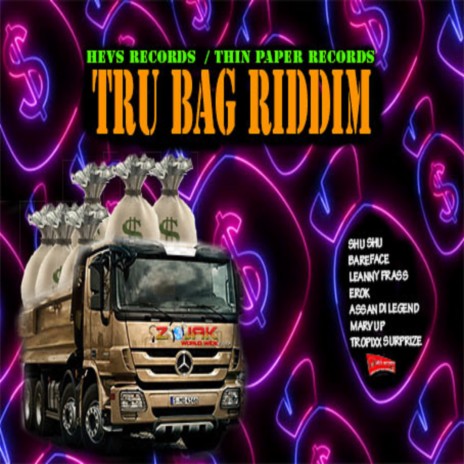 Tru Bag Riddim ft. Thin Paper | Boomplay Music