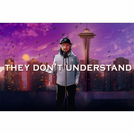 They Dont Understand | Boomplay Music