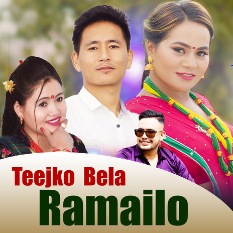 Teejko Bela Ramailo ft. Amar Raj Pun, Mina Lama & Sagun Thapa | Boomplay Music