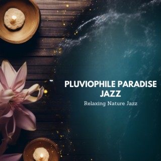 Pluviophile Paradise Jazz