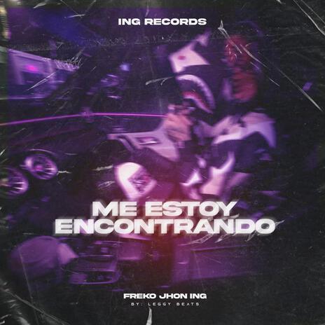 Me estoy encontrando ft. Freko Jhon ING | Boomplay Music