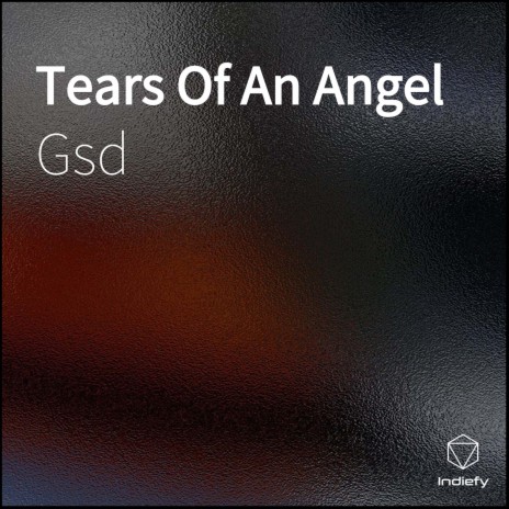 Tears of An Angel | Boomplay Music