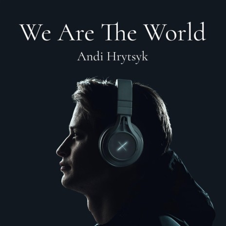 We Are The World | Boomplay Music