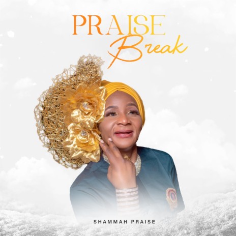 Praise Break | Boomplay Music
