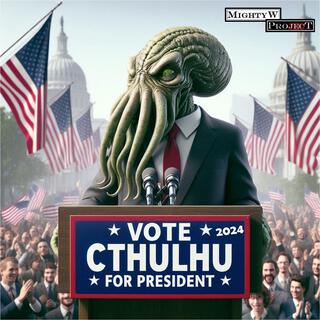 Cthulhu for President 2024