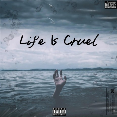 Life Is Cruel | Boomplay Music