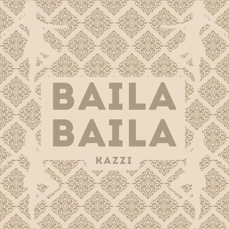 Baila Baila | Boomplay Music